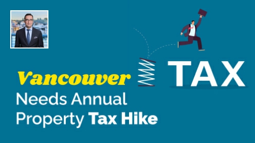 Vancouver Needs 9% Annual Property Tax Increases