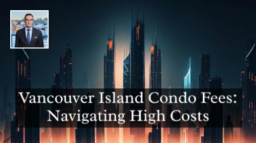 Vancouver Island Condo Fees: Navigating High Costs