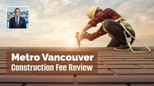 Metro Vancouver Construction Fee Review