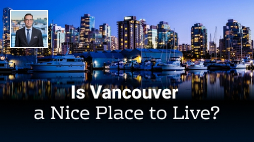 What Makes Vancouver Perfect for Your Life?