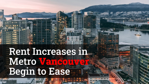 Rent Increases in Metro Vancouver Begin to Ease