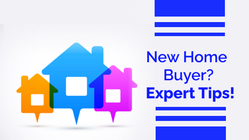 New Home Buyer? Expert Tips!