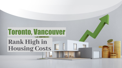 Toronto, Vancouver Rank High in Housing Costs