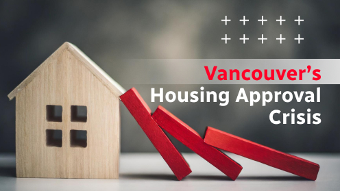 Slow Approvals Stifling Vancouver’s Housing Growth