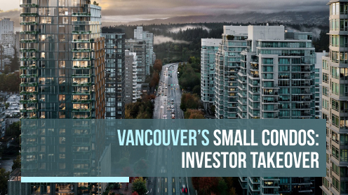 Vancouver’s Small Condos: Investor Takeover